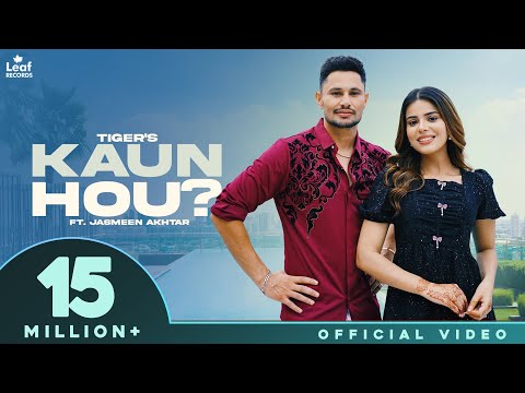 Kaun Hou : Tiger Ft Jasmeen Akhtar | Jang Dhillon | New Punjabi Song 2025 | Latest Punjabi Song 2025