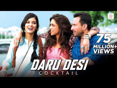 Daru Desi – Full Video Song | Cocktail | Saif Ali Khan, Deepika Padukone & Diana Penty | Pritam