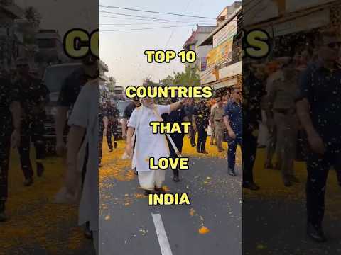 Top 10 Countries That Love India #shorts #viral #narendramodi #usa #india