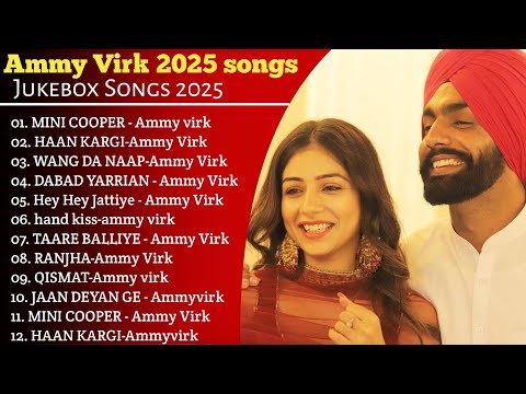 Best of Ammy virk | ammy virk all songs jukebox | punjabi songs | new punjabi songs 2025