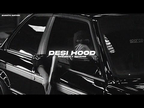 Desi Hood (Slowed + Reverb) – Krish Rao | BARATO NATION