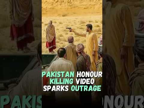 Shocking! Pakistan “Honour Killing” On Cam Sparks Outrage #viral #pakistan #balochistan