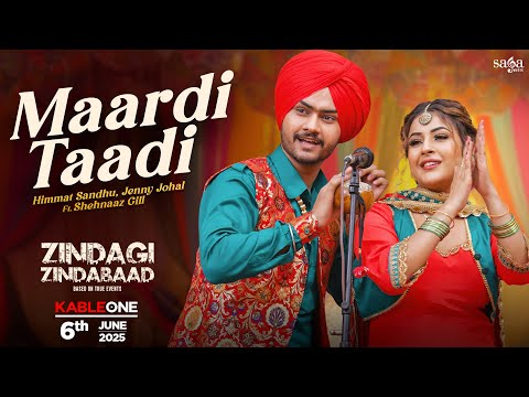 Maardi Taadi Song (Video) Himmat Sandhu, Shehnaaz Gill | Jenny Johal | New Punjabi Song 2025 | ZZB