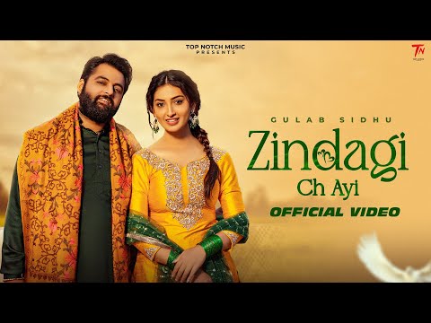 Zindagi Ch Ayi (official video) | Gulab Sidhu | Sandhu Kuldeep | Kulshan | New Punjabi Songs 2026