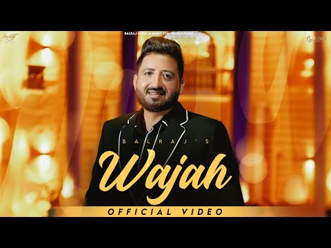 Wajah ( Official Video ) Balraj | Singh Jeet | G Guri | New Punjabi Songs 2026