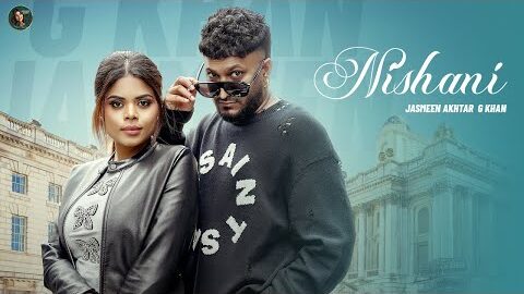 Nishani (Music Video) | Jasmeen Akhtar | G Khan | New Punjabi Song 2025 2026