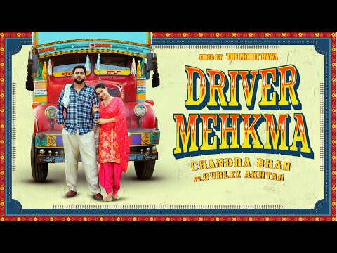 Driver Mehkma – Official Video | Chandra Brar FT Gurlez Akhtar | Gaiphy | New Punjabi song