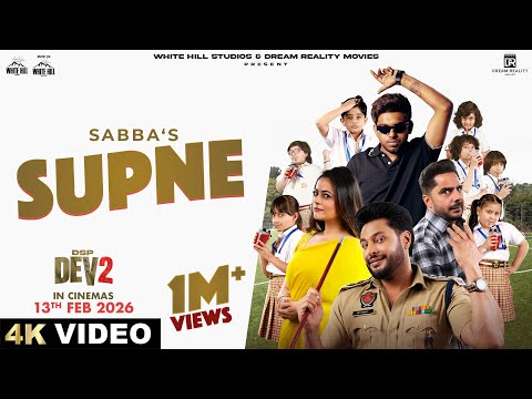 SABBA: SUPNE | DSP Dev 2 | Dev Kharoud | New Punjabi Song 2026 | In Cinemas 13th Feb