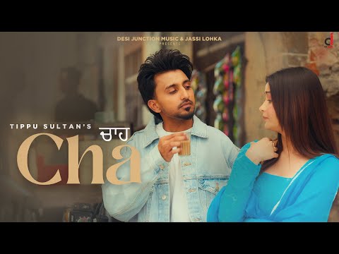 New Punjabi Songs 2025 | Cha (Official Song) Tippu Sultan | X Deol | Latest Punjabi Songs 2025