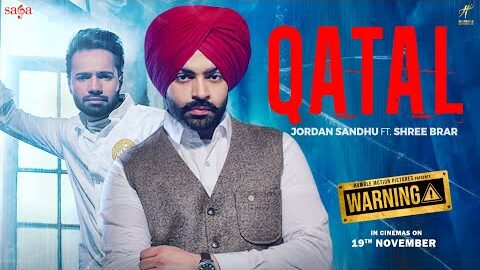 Jordan Sandhu – Qatal Ft Shree Brar | Avvy Sra | Warning | New Punjabi Dj Song 2021 | Saga Music