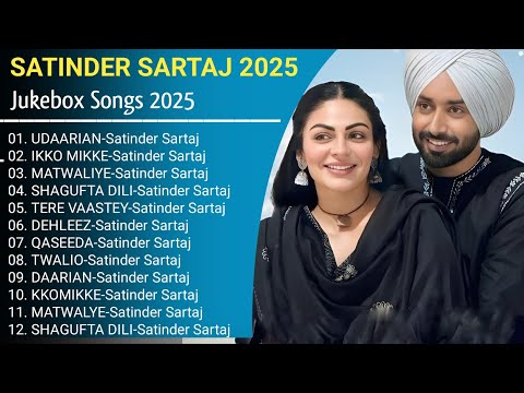 Satinder Sartaaj New Punjabi Songs | New All Punjabi Jukebox 2025 |Satinder Sartaaj All Punjabi Song