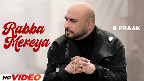Rabba Mereya (HD Video) | B Praak | Jaani | Avvy Sra | Latest Punjabi Song 2026 | New Punjabi Song