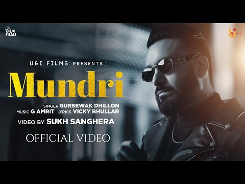 Mundri (Official Video) | Gursewak Dhillon | New Punjabi Song | U&I Music