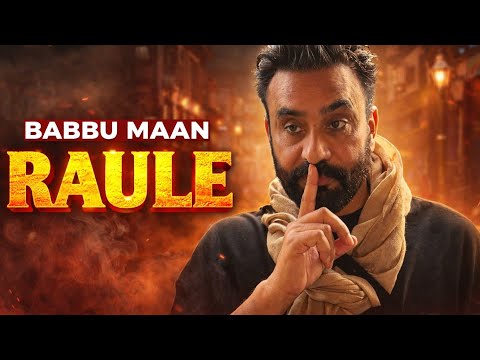 JATTAN DE RAULE । Babbu Maan New Song । Latest Punjabi Songs 2026 । New Punjabi songs