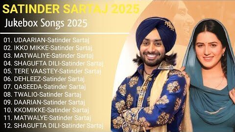 Satinder Sartaaj New Punjabi Songs | New All Punjabi Jukebox 2025