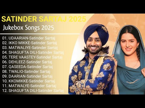 Satinder Sartaaj New Punjabi Songs | New All Punjabi Jukebox 2025