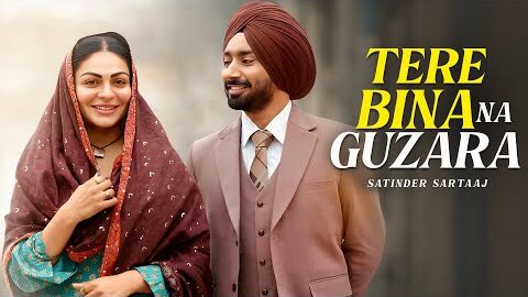 Tere Bina Na Guzara Ae – Satinder Sartaaj Song | New Punjabi Song |Punjabi Song #satindersartaaj