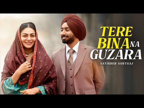 Tere Bina Na Guzara Ae – Satinder Sartaaj Song | New Punjabi Song |Punjabi Song #satindersartaaj