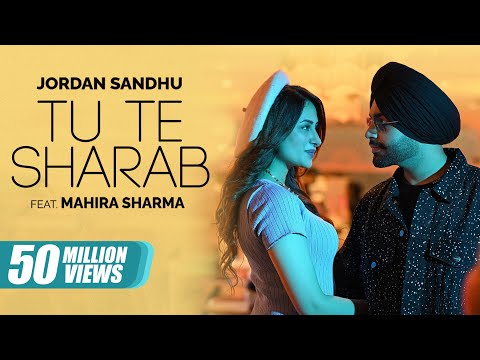 Jordan Sandhu | Tu Te Sharab – ft Mahira Sharma | Latest Punjabi Songs 2023 | New Punjabi Songs 2024