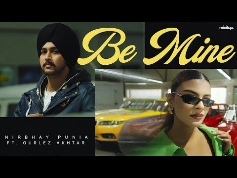 BE MINE (Official Video) – Nirbhay Punia ft. Gurlez Akhtar | New Punjabi Song 2026