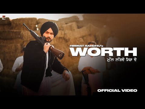 Worth ( Official Video ) Himmat sandhu | Bhindder Burj | Kahlon | New punjabi Songs 2025