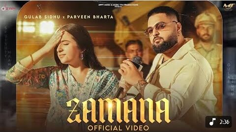 ZAMANA ( OFFICIAL VIDEO ) | GULAB SIDHU | SRUISHTY MAAN | PARVEEN BHARTA | NEW PUNJABI SONG 2025