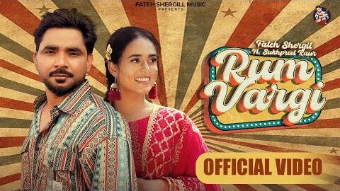 RUM VARGI (Full Video) – Fateh Shergill | Sukhpreet Kaur | Kulshan Sandhu | Latest Punjabi Song 2025