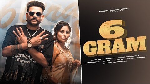 6 GRAM | (OFFICIAL VIDEO) | BS BHATTI |  FT. JASHANMEET | LATEST NEW PUNJABI SONG | 2025