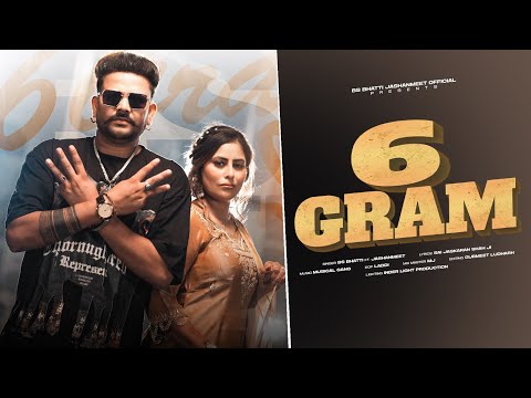 6 GRAM | (OFFICIAL VIDEO) | BS BHATTI |  FT. JASHANMEET | LATEST NEW PUNJABI SONG | 2025