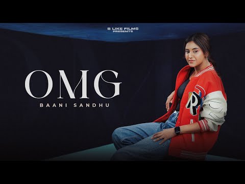 OMG (OfficialVideo) Baani Sandhu | Kaptaan | New Punjabi Song 2026 | Latest punjabi songs 2026