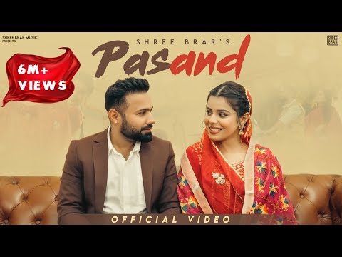 Pasand | Official Music Video | Shree Brar | Geet Goraya | Punjabi Song 2025