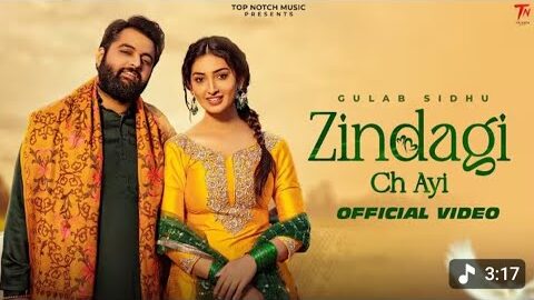 Zindagi Ch Ayi: Gulab Sidhu | Kulshan Sandhu | New Punjabi Songs 2026 |Latest Punjabi Songs 2026