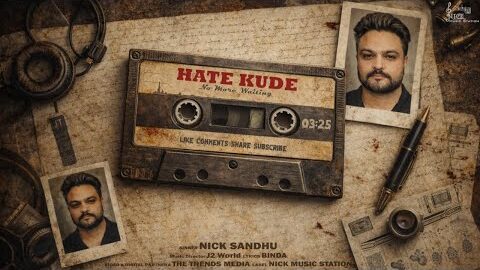 HATE KUDE – Nick Sandhu (Official Video) Latest Punjabi Song 2026 | New Punjabi Songs