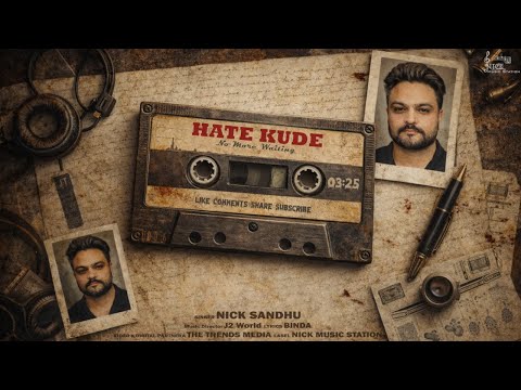 HATE KUDE – Nick Sandhu (Official Video) Latest Punjabi Song 2026 | New Punjabi Songs