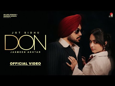 DON (Official Video) : Jot Sidhu ft. Jasmeen Akhtar | Jugnu | New Punjabi Songs 2025