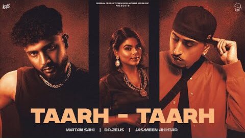 Taarh Taarh – Watan Sahi – Jasmeen Akhtar – Dr Zeus (Official Video) Sam Malhi – Latest Punjabi Song