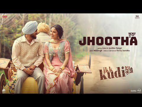 Jhootha | Juss & Jyotica Tangri | Ikk Kudi | Shehnaaz Gill | Latest Punjabi Song 2025