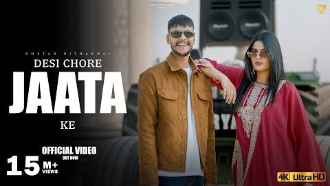 Desi Chore Jaata Ke – (Official Video) Chetan Nitharwal | Krishan | Nikita | New Haryanvi Jat Song