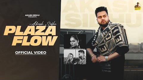 Plaza flow (Official Video) Akash Sidhu | Karam Brar | New Punjabi song 2026 | Brampton | Sheridan