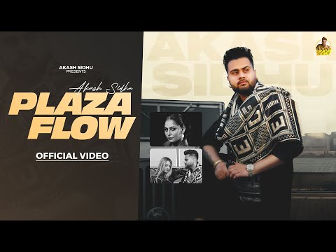Plaza flow (Official Video) Akash Sidhu | Karam Brar | New Punjabi song 2026 | Brampton | Sheridan