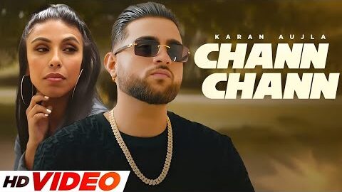 Karan Aujla : Chann Chann (HD Video) | YeahProof | New Punjabi Song 2026 | Punjabi Songs 2026