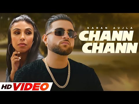 Karan Aujla : Chann Chann (HD Video) | YeahProof | New Punjabi Song 2026 | Punjabi Songs 2026
