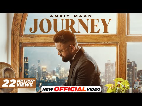 AMRIT MAAN – JOURNEY (Official Video) | Mxrci | Latest Punjabi Song 2023 | New Punjabi Song 2024