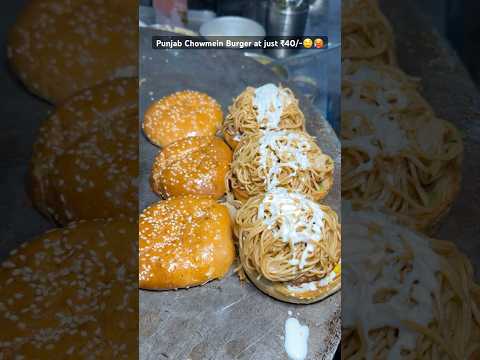 Punjab’s Desi Chowmein Burger🤤❤️ at just ₹40/- #shorts #burger #indianstreetfood