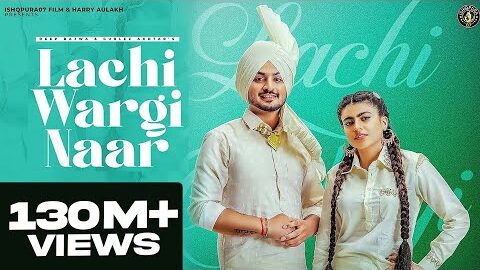 New Punjabi Song 2022 | Lachi Wargi Naar – Deep Bajwa ft Gurlez Akhtar | Punjabi Song 2022