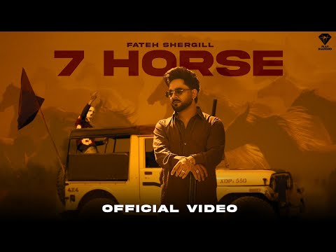 7 Horse ( Official Video ) Fateh Shergill | Diamond | New Punjabi Songs 2026