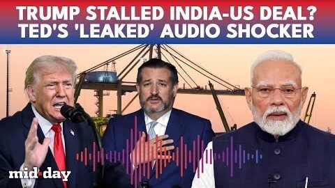 Ted Cruz BLAMES Trump: ‘Leaked’ Audio EXPOSES White House Rift as India-US Trade Talks Stall | WATCH