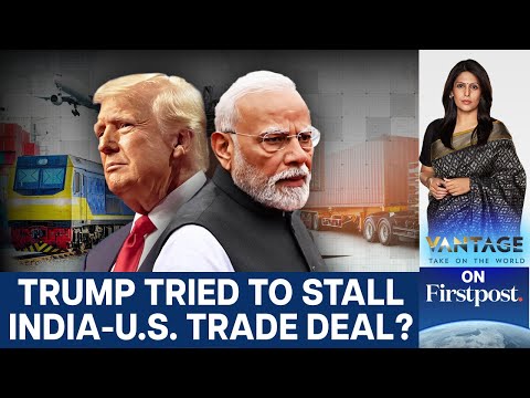 Trump, Vance “Blocked” India-US Trade Deal says Leaked Audio | Vantage with Palki Sharma | N18G