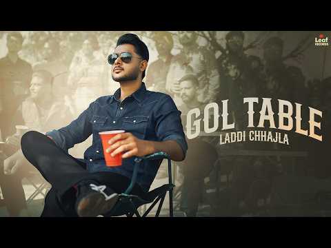 Gol Table (Official Video) Laddi Chhajla | Savraj | Latest Punjabi Songs 2026 | New Punjabi Song