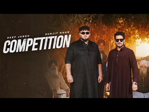 Competition (Full Video) Surjit Khan – Deep Jandu – Latest Punjabi Song 2026 “From Album Legends”